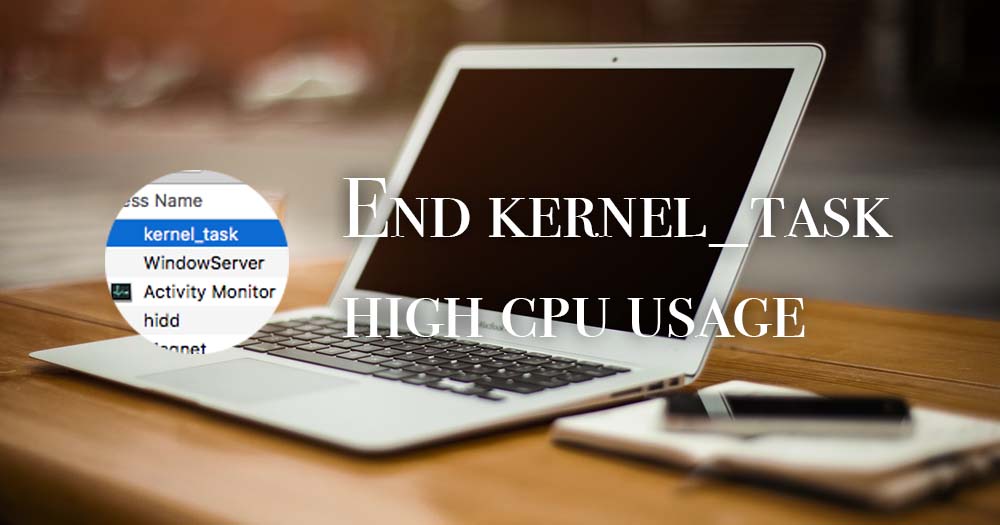 Fix Kernel Task High Cpu Usage Issue In Macos Fix Kernel Task High Cpu Usage Issue In Macos